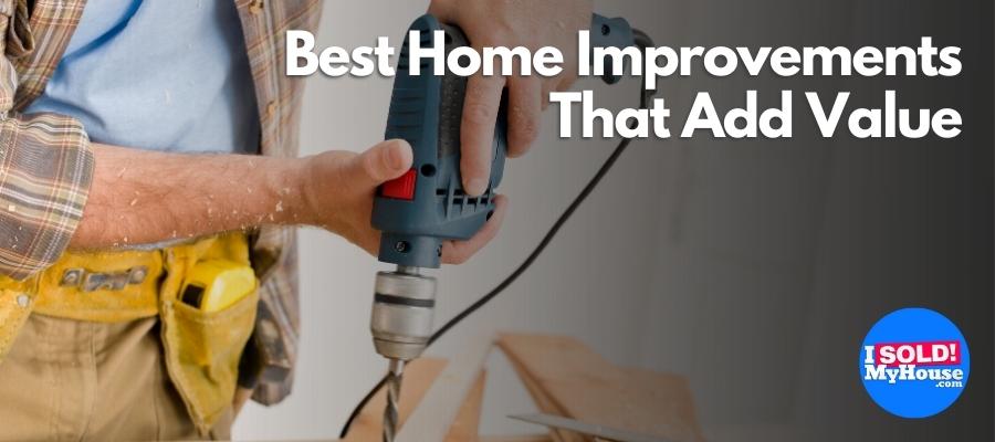 Best Home Improvements That Add Value