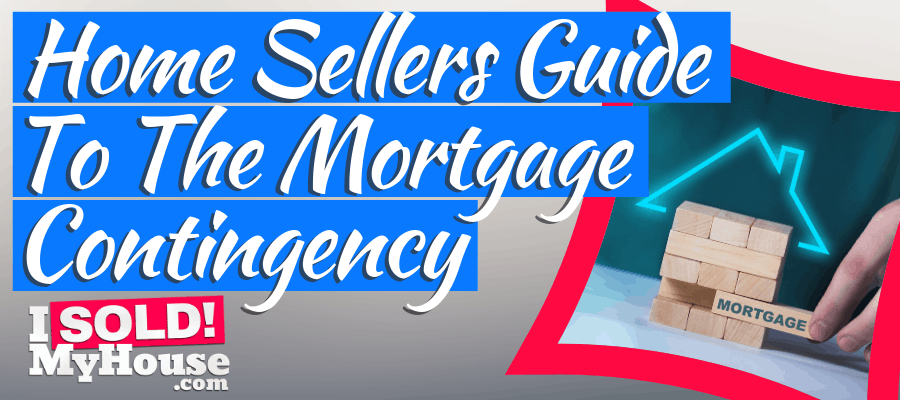 featured image for mortgage contingency home sellers guide
