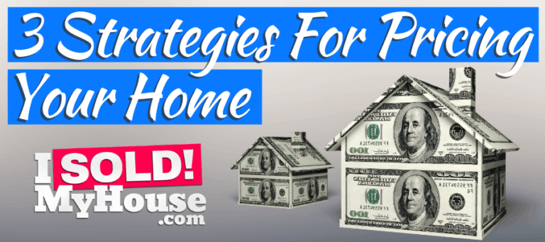 3 Strategies For Pricing Your House For Sale - ISoldMyHouse.com