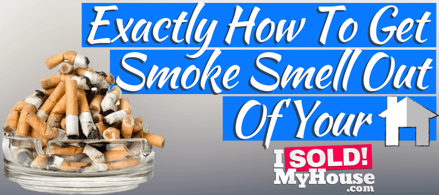 How To Get Smoke Smell Out Of House