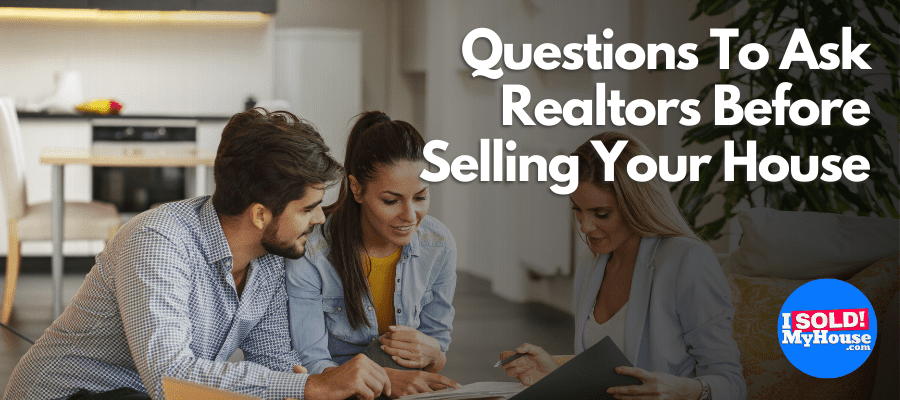 questions to ask realtors before selling house