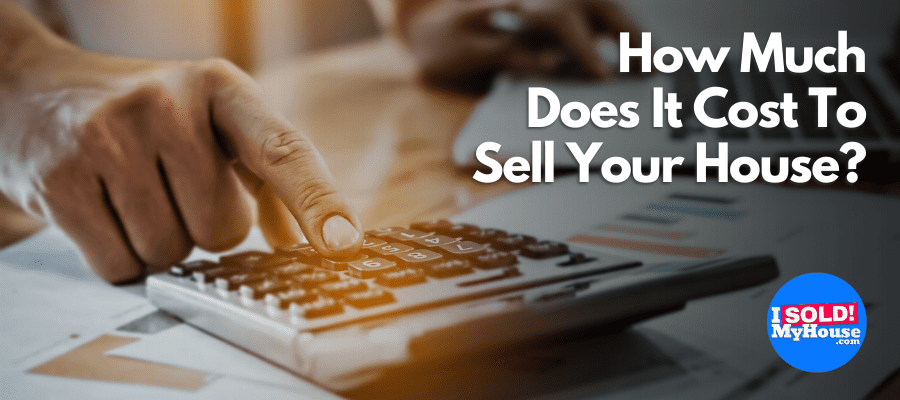 how much does it cost to sell a house