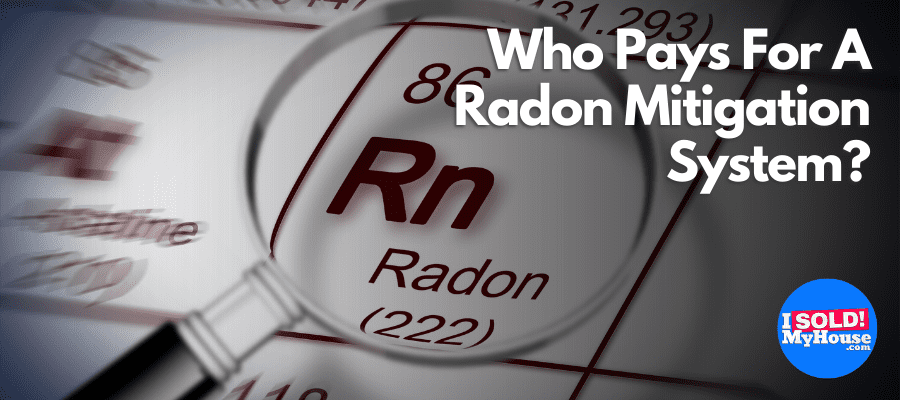 Who Pays for a Radon Mitigation System